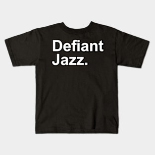 Defiant Jazz Severance Kids T-Shirt